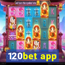 120bet app