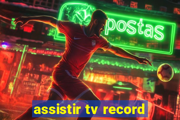 assistir tv record