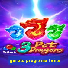 garoto programa feira