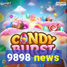 9898 news