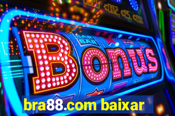 bra88.com baixar