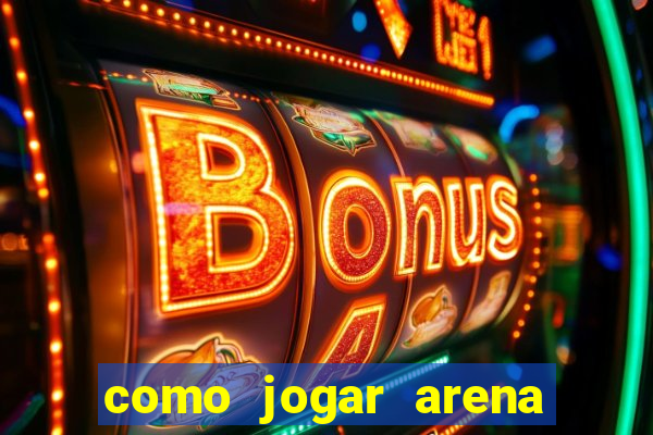 como jogar arena breakout: infinite