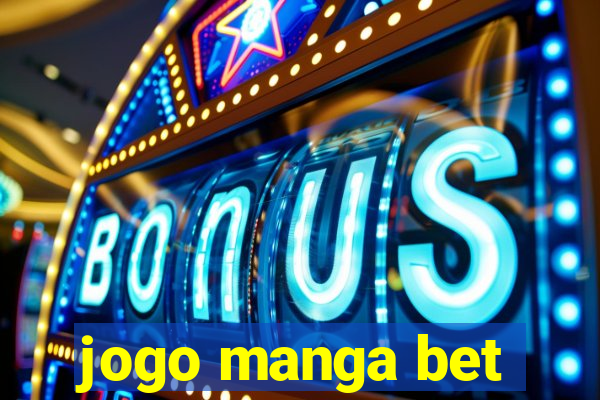 jogo manga bet