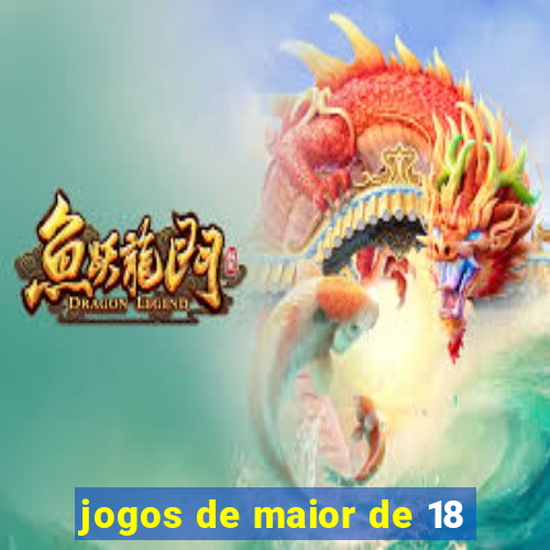 jogos de maior de 18