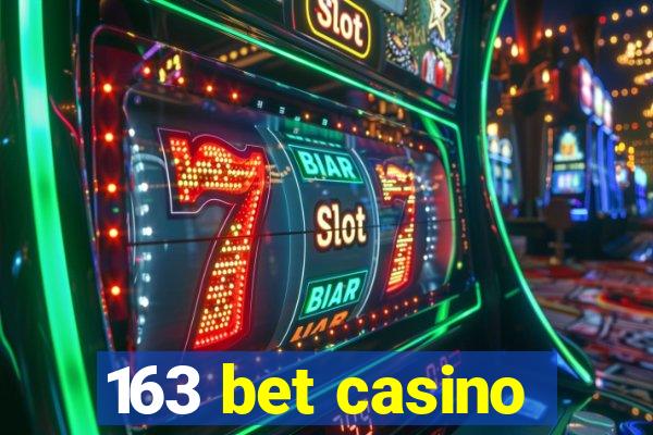 163 bet casino