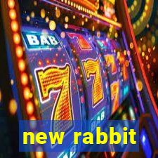 new rabbit