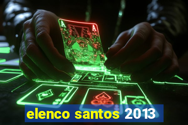 elenco santos 2013