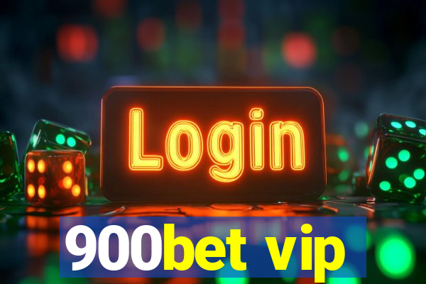 900bet vip