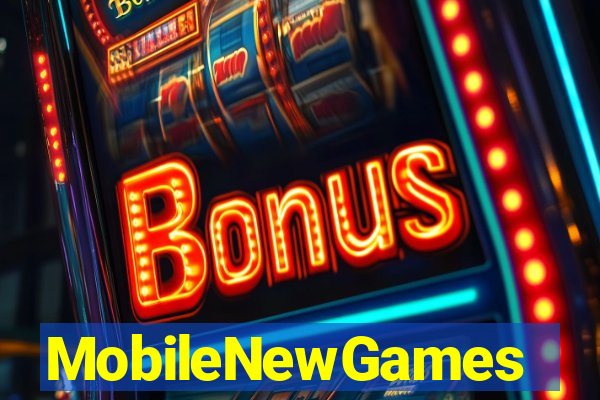 MobileNewGames