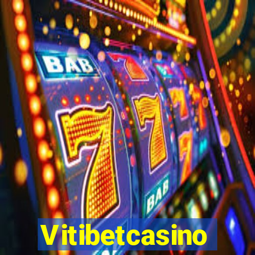 Vitibetcasino