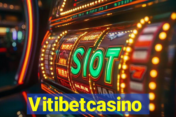 Vitibetcasino