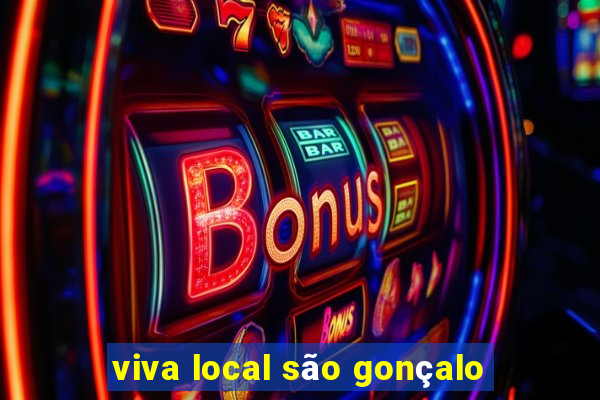 viva local são gonçalo