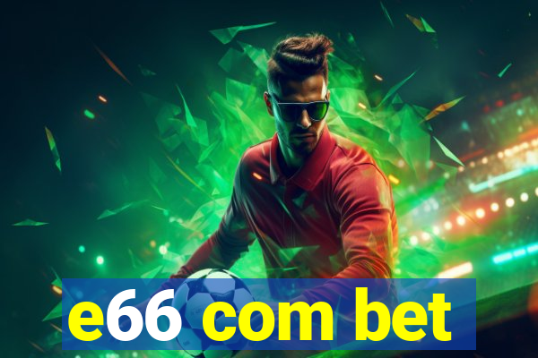 e66 com bet