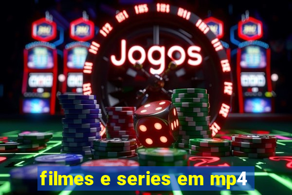 filmes e series em mp4