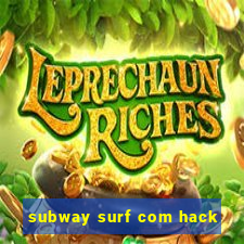 subway surf com hack