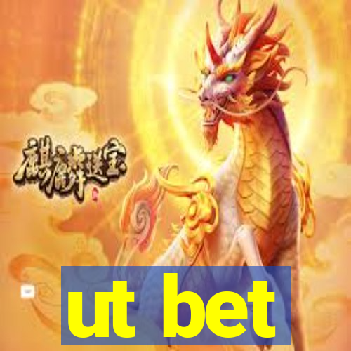 ut bet