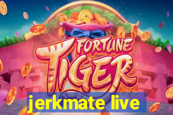 jerkmate live