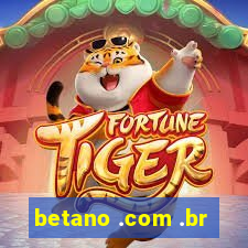 betano .com .br