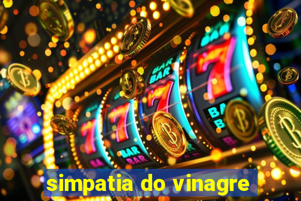 simpatia do vinagre