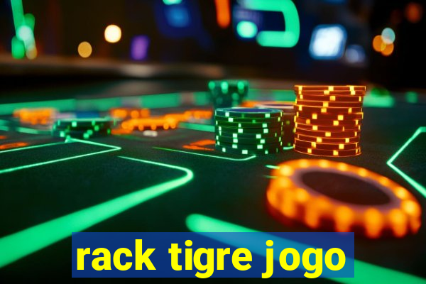 rack tigre jogo