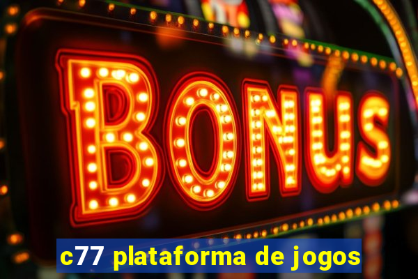 c77 plataforma de jogos