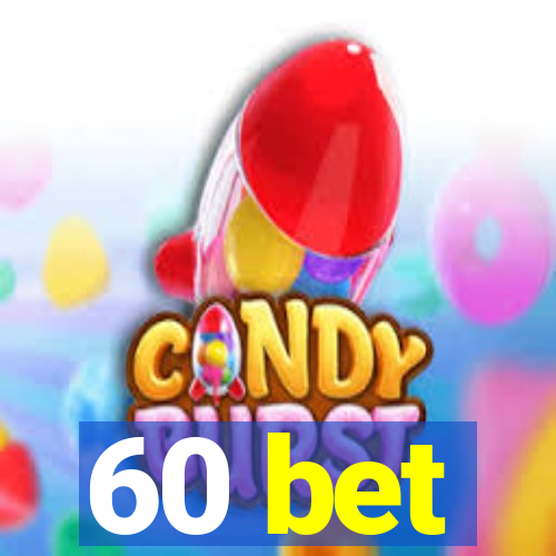 60 bet