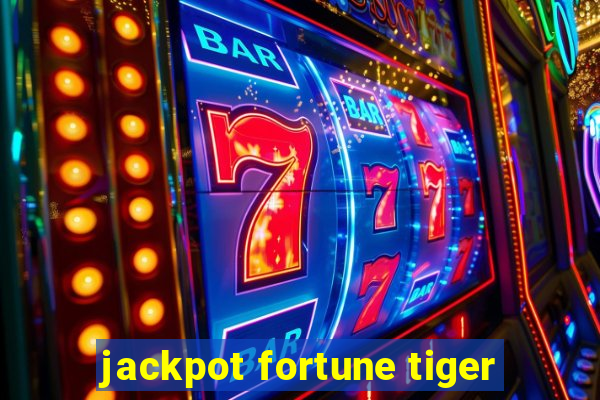 jackpot fortune tiger