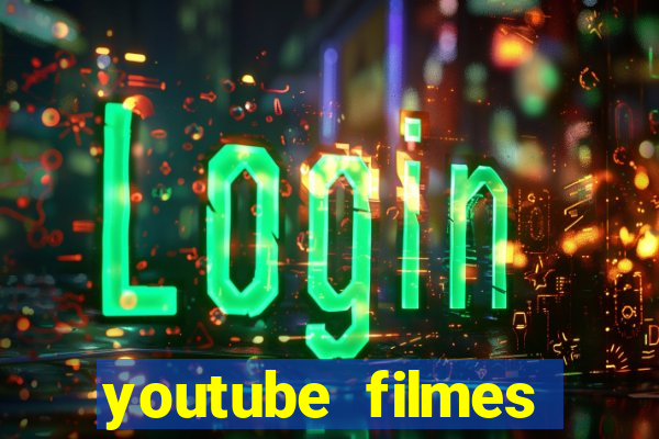 youtube filmes completos dublados gratis faroeste antigos