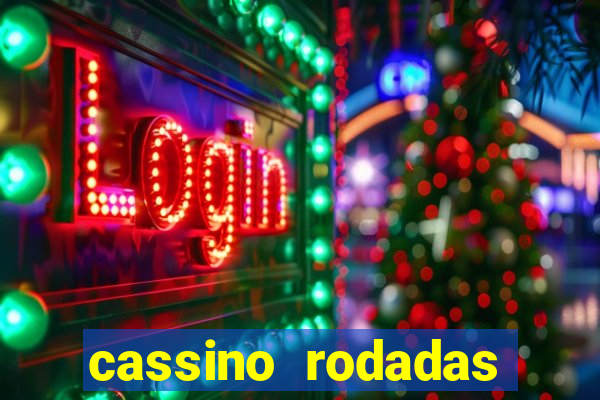 cassino rodadas gratis sem deposito