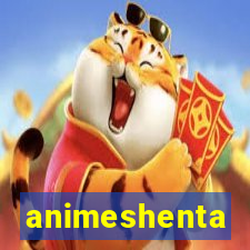 animeshenta