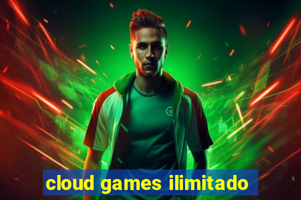 cloud games ilimitado