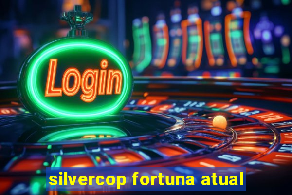 silvercop fortuna atual