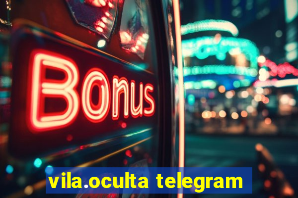 vila.oculta telegram