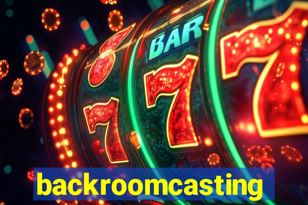 backroomcasting