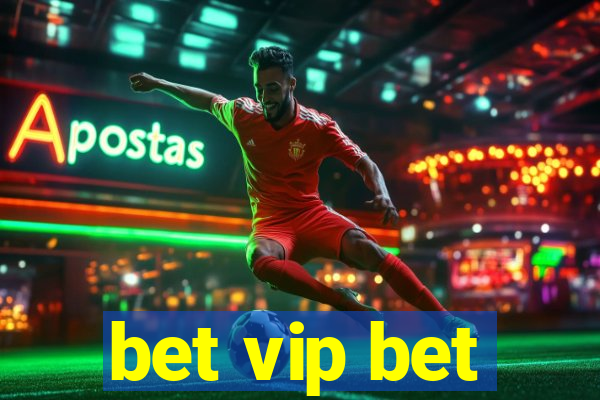 bet vip bet