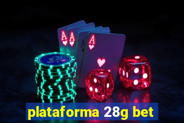 plataforma 28g bet