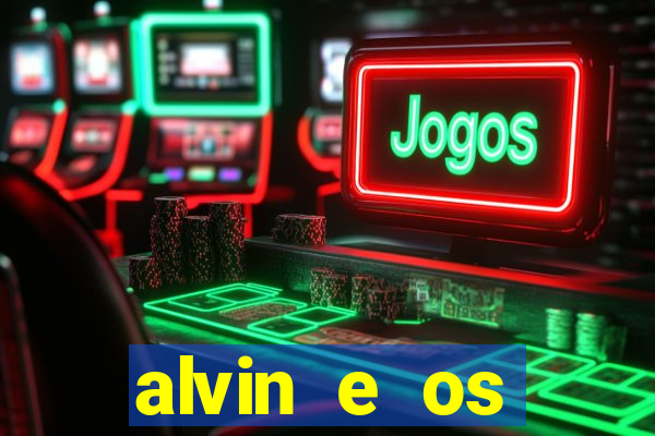 alvin e os esquilos redecanais