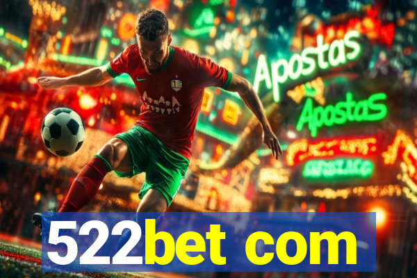 522bet com