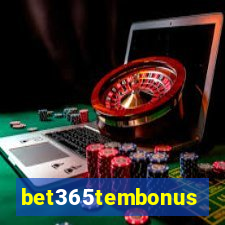 bet365tembonus