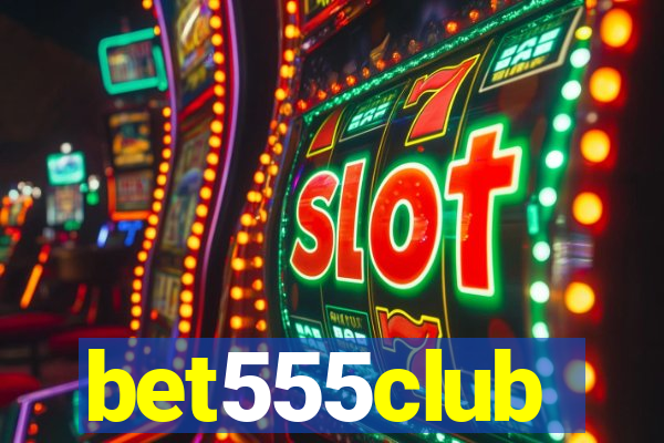 bet555club