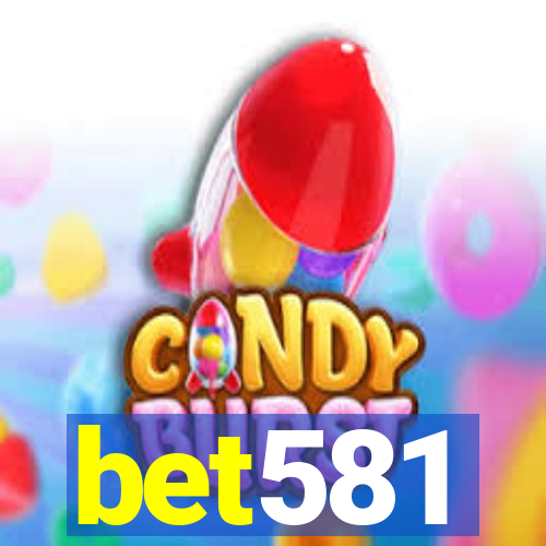 bet581