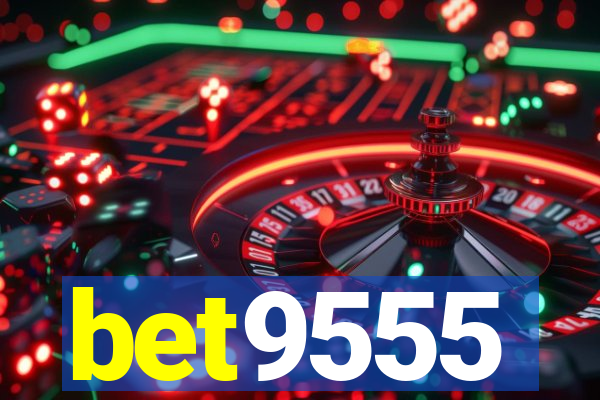 bet9555