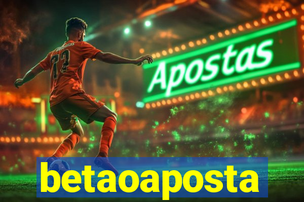 betaoaposta