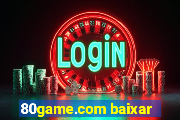 80game.com baixar