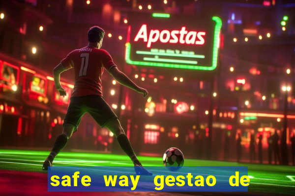 safe way gestao de recursos financeiros