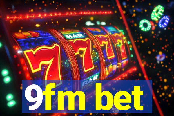 9fm bet