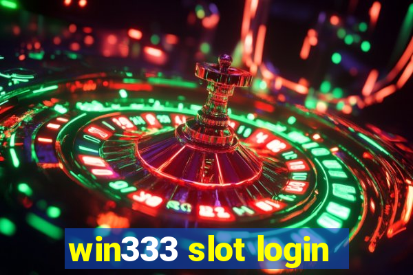 win333 slot login