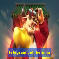 telegram beli belinha