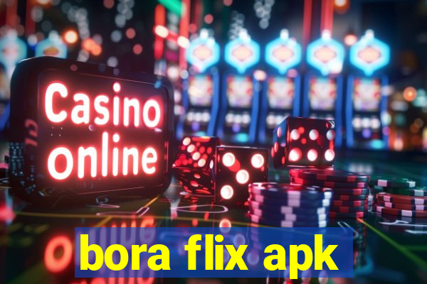 bora flix apk