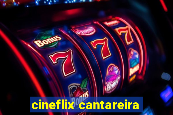 cineflix cantareira